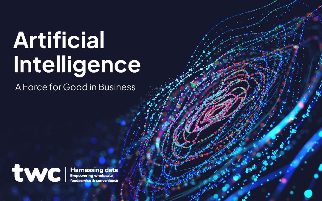 Artificial Intelligence – A force for good in business